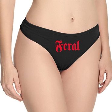 Feral Thong, Adult Humor Gift, Sarcastic Underwear, Unhinged Thong, Gothic Clothing, Funny Underwear, Funny Thong
